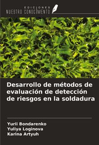 Produktbild: Desarrollo de m&eacute;todos de evaluaci&oacute;n de detecci&oacute;n de riesgos en la soldadura