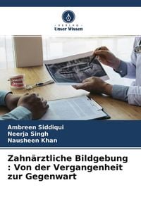 Produktbild: Zahn&auml;rztliche Bildgebung : Von der Vergangenheit zur Gegenwart