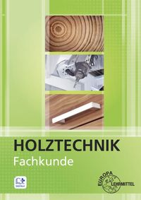 Bild vom Artikel Fachkunde Holztechnik vom Autor Wolfgang Nutsch