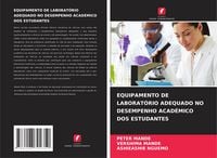 Produktbild: EQUIPAMENTO DE LABORAT&Oacute;RIO ADEQUADO NO DESEMPENHO ACAD&Eacute;MICO DOS ESTUDANTES