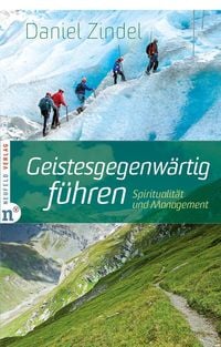 Bild vom Artikel Geistesgegenwärtig führen vom Autor Daniel Zindel