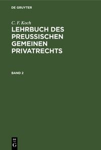 Produktbild: Lehrbuch des Preu&szlig;ischen gemeinen Privatrechts, Bd. 2
