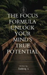 Produktbild: The Focus Formula Unlock Your Mind's True Potential
