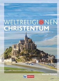 Produktbild: Die Weltreligionen - Arbeitsb&uuml;cher f&uuml;r die Sekundarstufe II - Neubearbeitung