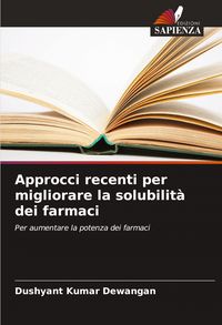 Produktbild: Approcci recenti per migliorare la solubilit&agrave; dei farmaci