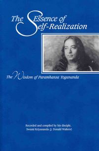 Produktbild: The Essence of Self-Realization: The Wisdom of Paramhansa Yogananada
