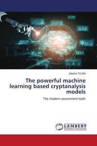 Produktbild: The powerful machine learning based cryptanalysis models