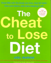 Produktbild: The Cheat to Lose Diet: Cheat Big with the Foods You Love, Lose Fat Faster Than Ever Before, and Enjoy Keeping It Off!