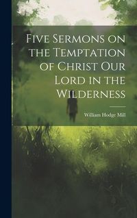 Produktbild: Five Sermons on the Temptation of Christ Our Lord in the Wilderness