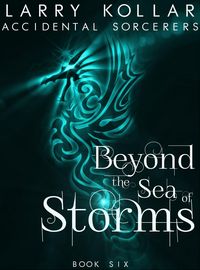 Produktbild: Beyond the Sea of Storms (Accidental Sorcerers, #6)