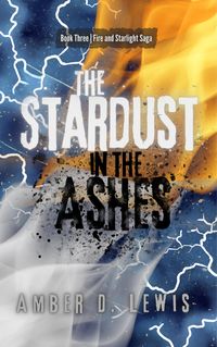 Produktbild: The Stardust in the Ashes (Fire and Starlight Saga, #3)