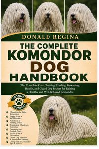Produktbild: The Complete Komondor Dog Handbook