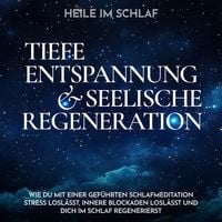 Produktbild: Heile im Schlaf - Tiefe Entspannung und seelische Regeneration
