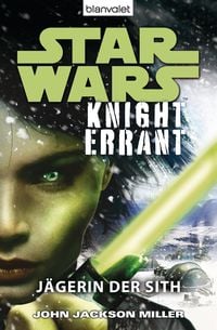 Star Wars(TM) Knight Errant von John Jackson Miller