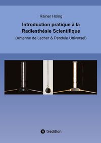 Produktbild: Introduction pratique &agrave; la Radiesth&eacute;sie Scientifique