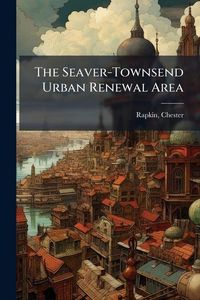 Produktbild: The Seaver-Townsend Urban Renewal Area