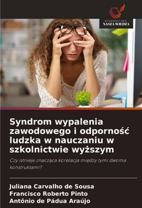 Produktbild: Syndrom wypalenia zawodowego i odporno&iquest;&iquest; ludzka w nauczaniu w szkolnictwie wy&iquest;szym