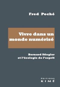 Produktbild: Vivre Dans un Monde Numerise: Bernard Stiegler et l Ecologie de l