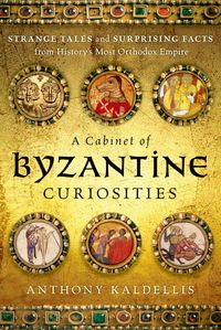 Produktbild: A Cabinet of Byzantine Curiosities