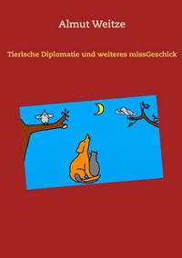 Produktbild: Tierische Diplomatie und weiteres missGeschick
