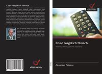 Produktbild: Co&iquest; o rosyjskich filmach