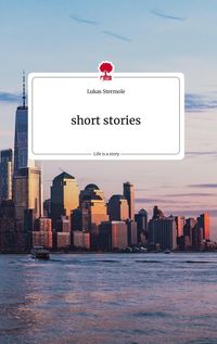 Produktbild: Short stories. Life is a Story - story.one