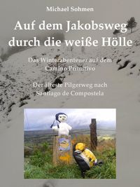 Bild vom Artikel Auf dem Jakobsweg durch die weiße Hölle vom Autor Michael Sohmen