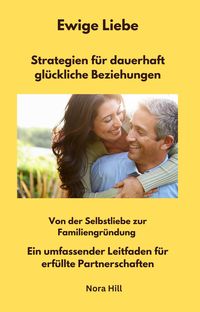 Produktbild: Ewige Liebe - Strategien f&uuml;r dauerhaft gl&uuml;ckliche Beziehungen