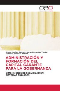 Produktbild: Administraci&oacute;n Y Formaci&oacute;n Del Capital Garante Para La Gobernanza