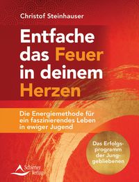 Bild vom Artikel Entfache das Feuer in deinem Herzen vom Autor Christof Steinhauser