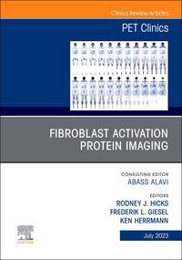 Produktbild: Fibroblast Activation Protein Imaging, An Issue of PET Clinics