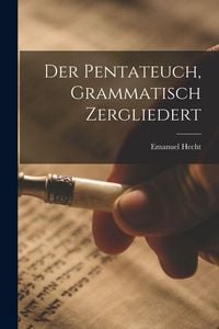 Produktbild: Der Pentateuch, grammatisch zergliedert