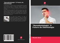 Produktbild: "Nanodontologia" O Futuro da Odontologia