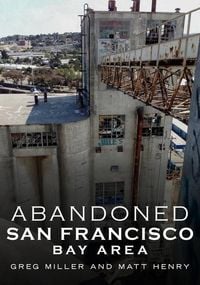 Produktbild: Abandoned San Francisco Bay Area