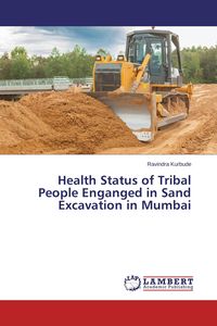 Produktbild: Health Status of Tribal People Enganged in Sand Excavation in Mumbai