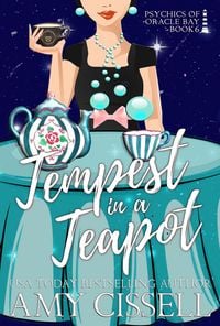 Produktbild: Tempest in a Teapot (Psychics of Oracle Bay, #6)