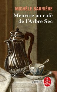 Produktbild: Meurtre au caf&eacute; de l'Arbre sec : roman noir