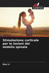 Produktbild: Stimolazione corticale per le lesioni del midollo spinale