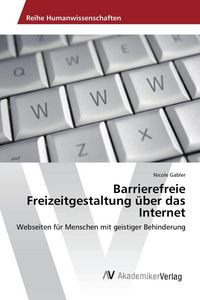 Produktbild: Barrierefreie Freizeitgestaltung &uuml;ber das Internet