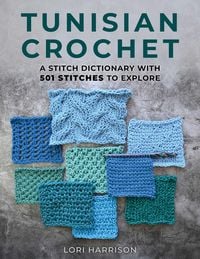 Produktbild: Tunisian Crochet: A Stitch Dictionary with 501 Stitches to Explore