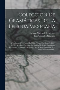 Produktbild: Coleccion De Gram&aacute;ticas De La Lengua Mexicana