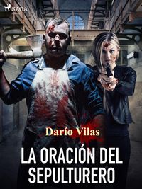 Produktbild: La oraci&oacute;n del sepulturero