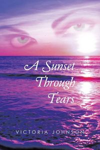 Produktbild: A Sunset Through Tears