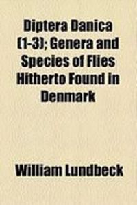 Produktbild: Diptera Danica (1-3); Genera and Species of Flies Hitherto Found in Denmark