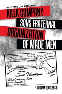 Produktbild: Motivate Life Presents Killa Company Sons Fraternal Organization of Made Men