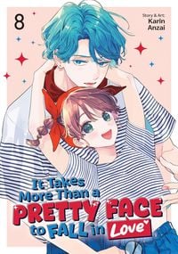 Produktbild: It Takes More Than a Pretty Face to Fall in Love Vol. 8