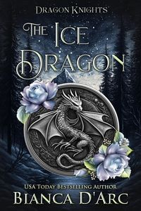 Produktbild: The Ice Dragon (Dragon Knights, #3)