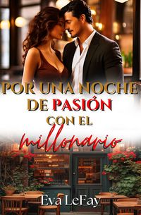 Produktbild: Por Una Noche De Pasi&oacute;n Con El Millonario