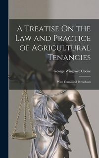 Produktbild: A Treatise On the Law and Practice of Agricultural Tenancies