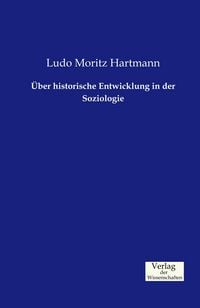 Produktbild: &Uuml;ber historische Entwicklung in der Soziologie